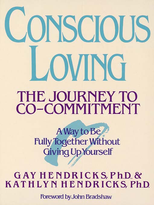 Title details for Conscious Loving by Gay Hendricks, Ph.D. - Available